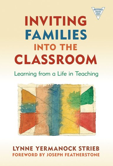 bokomslag Inviting Families Into the Classroom