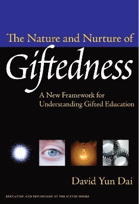 bokomslag The Nature and Nurture of Giftedness