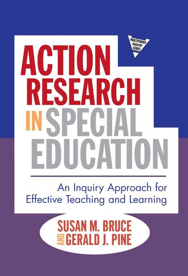 Susan M. Bruce, Gerald J. Pine, Susan L Lytle, Marilyn Cochran-Smith - Action Research in Special Education, Häftad