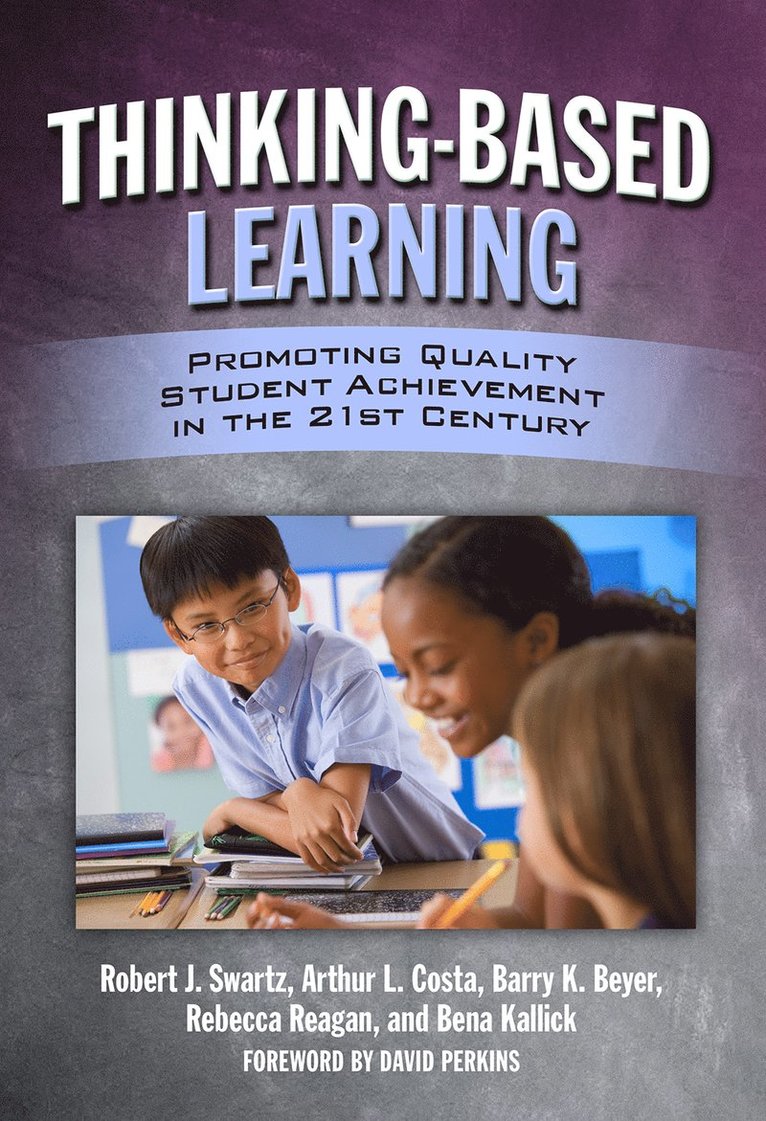 Robert J. Swartz, Arthur L. Costa, Robert J Swartz, Arthur L Costa, Barry K Beyer, Rebecca Reagan, Bena Kallick - Thinking-Based Leaning, Häftad