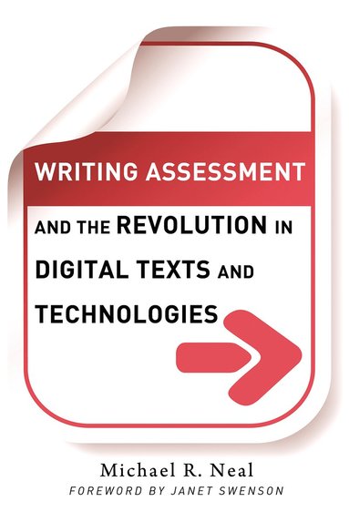 bokomslag Writing Assessment and the Revolution in Digital Texts and Technologies