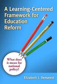 bokomslag A Learning-Centered Framework for Education Reform