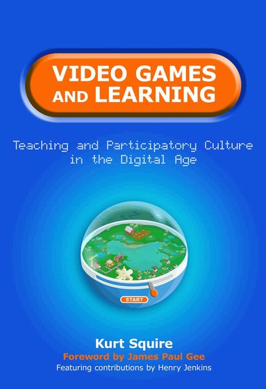Kurt Squire, Marcia C. Linn - Video Games and Learning, Häftad