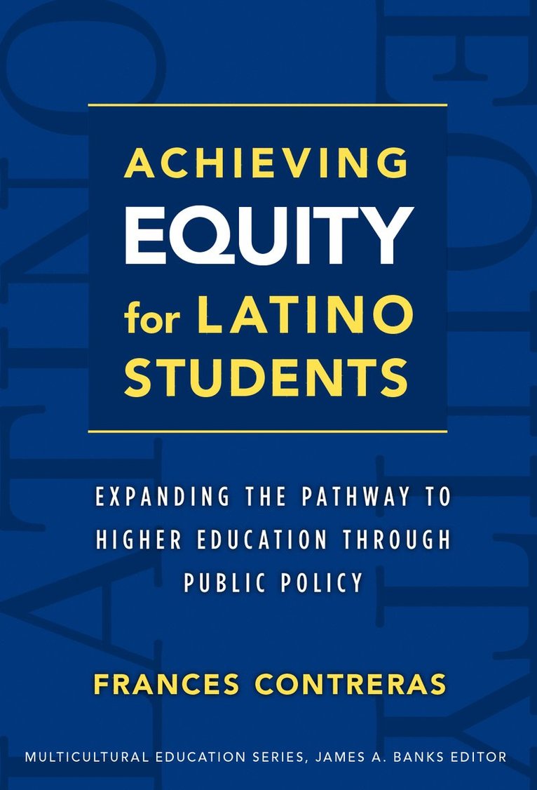 Achieving Equity for Latino Students 1