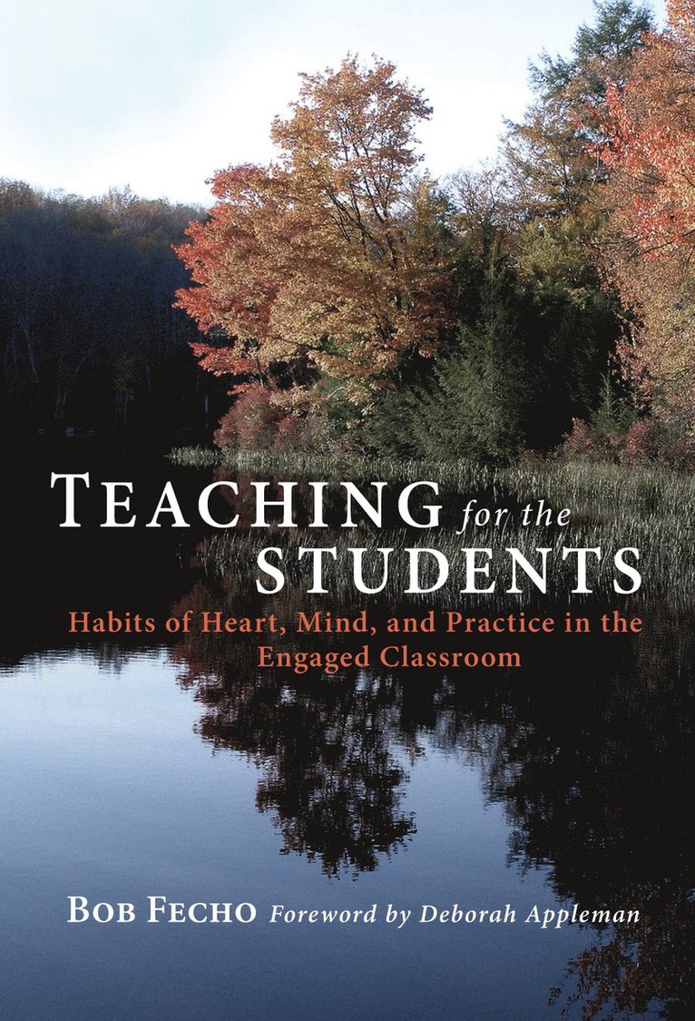Bob Fecho - Teaching for the Students, Häftad