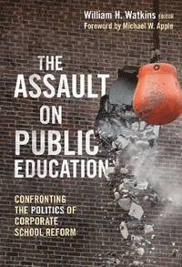 bokomslag The Assault on Public Education