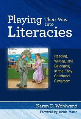 Playing Their Way into Literacies 1