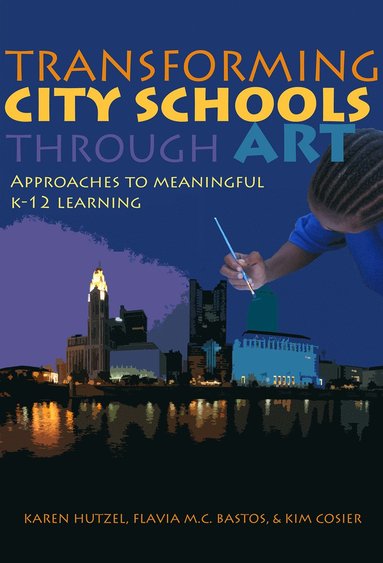bokomslag Transforming City Schools Through Arts