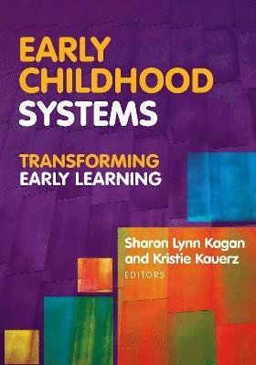 Sharon Lynn Kagan, Kristie Kauertz, Kristie Kauerz - Early Childhood Systems, Inbunden