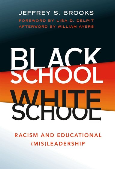 Jeffrey S. Brooks - Black School White School, Häftad
