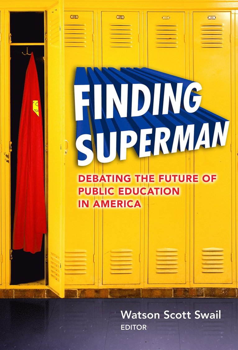 Watson Scott Swail - Finding Superman, Inbunden