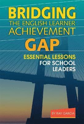 Bridging the English Learner Achievement Gap