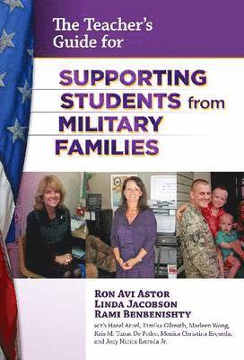 Ron Avi Astor, Linda Jacobson, Rami Benbenishty - Teacher's Guide for Supporting Students from Military Families, Häftad
