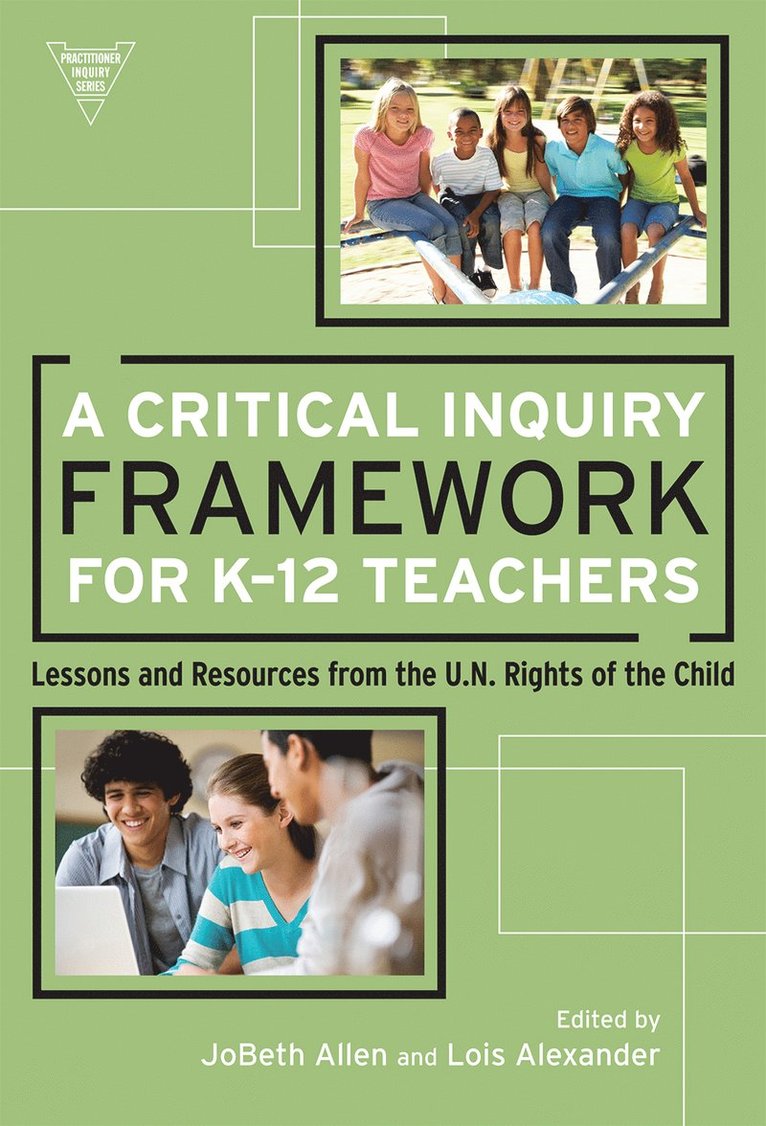 A Critical Inquiry Framework for K-12 Teachers 1