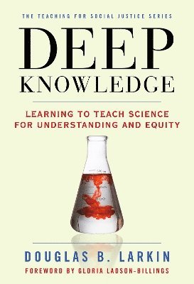 Douglas B. Larkin, Douglas B Larkin, William Ayers, Therese Quinn - Deep Knowledge, Inbunden