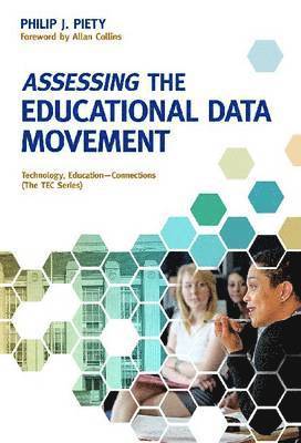 Philip J. Piety, Philip J Piety, Marcia C. Linn, Marcia C Linn - Assessing the Educational Data Movement, Häftad