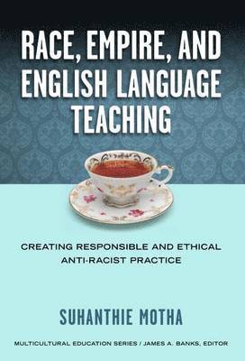 bokomslag Race, Empire, and English Language Teaching