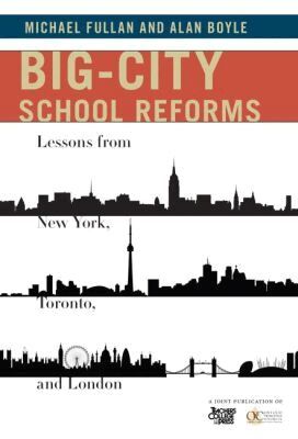 Michael Fullan, Alan Boyle - Big-City School Reforms, Häftad