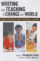 bokomslag Writing and Teaching to Change the World