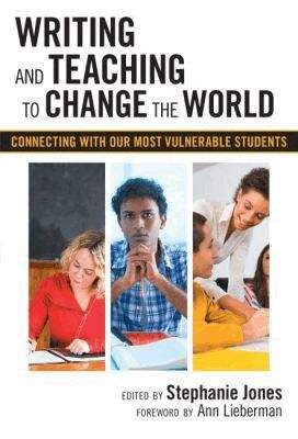 Stephanie Jones - Writing and Teaching to Change the World, Häftad
