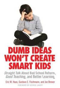 bokomslag Dumb Ideas Won't Create Smart Kids