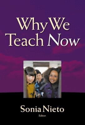 Sonia Nieto - Why We Teach Now, Häftad