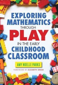 bokomslag Exploring Mathematics Through Play in the Early Childhood Classroom