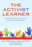 Jeffrey D. Wilhelm, Whitney Douglas, Sara W. Fry - Activist Learner, Häftad