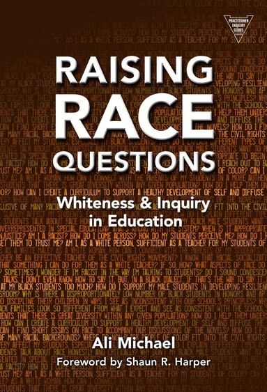 Ali Michael - Raising Race Questions, Inbunden