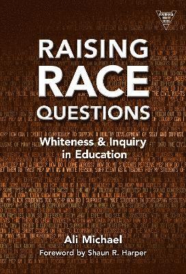Ali Michael - Raising Race Questions, Inbunden