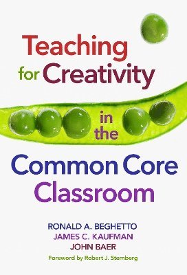 Teaching for Creativity in the Common Core Classroom 1