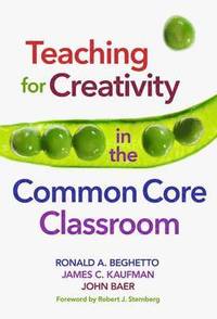 bokomslag Teaching for Creativity in the Common Core Classroom