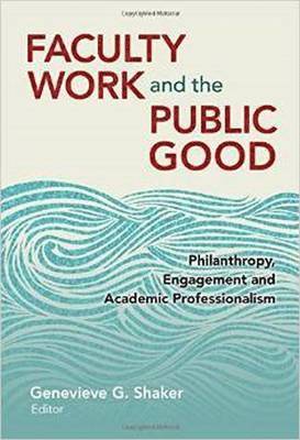 Faculty Work and the Public Good 1