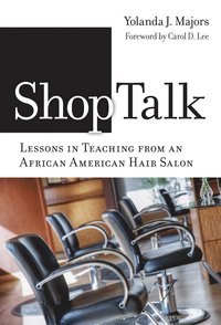 bokomslag Shoptalk-Lessons in Teaching from an African American Hair Salon