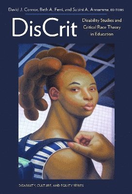 DisCritDisability Studies and Critical Race Theory in Education 1