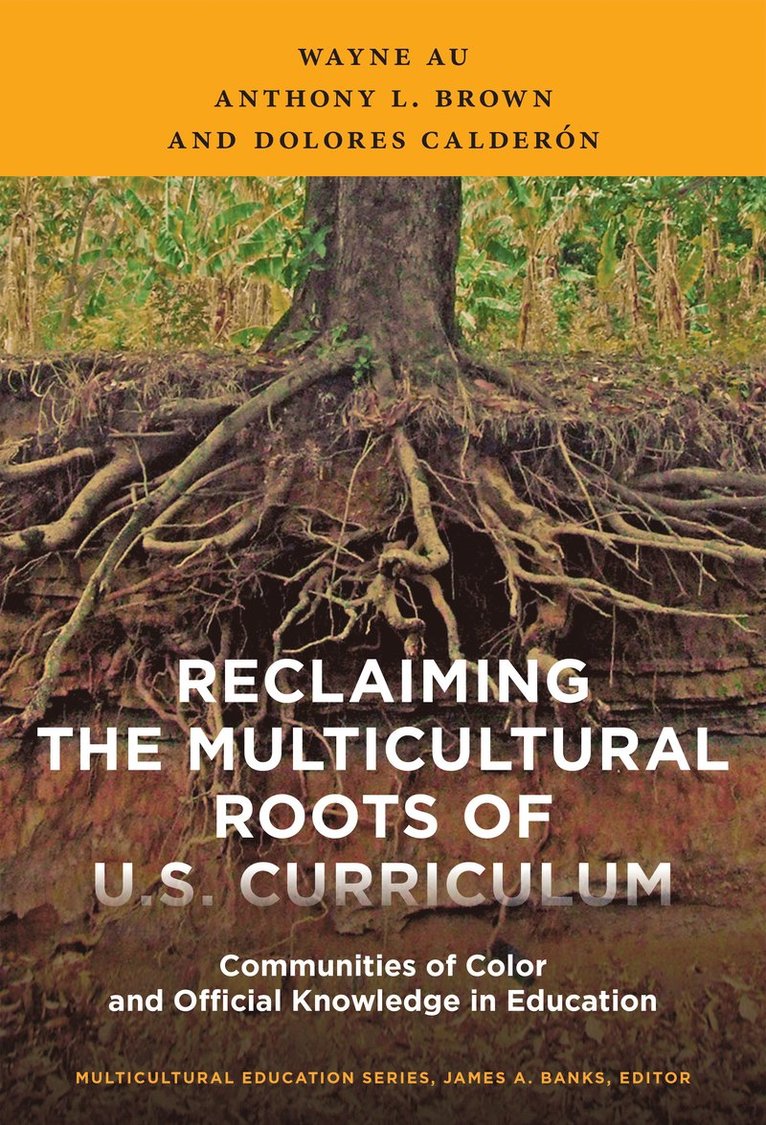 Reclaiming the Multicultural Roots of U.S. Curriculum 1