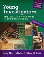 bokomslag Young Investigators: The Project Approach in the Early Years