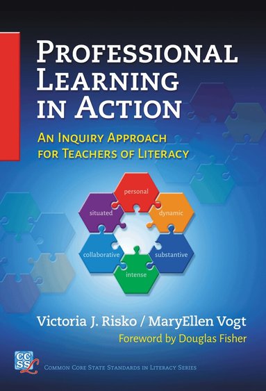 Victoria J. Risko, MaryEllen Vogt, Susan B Neuman, D Ray Reutzel - Professional Learning in Action, Häftad
