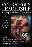 bokomslag Courageous Leadership in Early Childhood Education