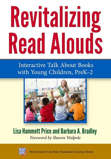 Lisa Hammett Price, Barbara Bradley, Susan B Neuman, D Ray Reutzel - Revitalizing Read Alouds, Häftad