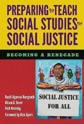 bokomslag Preparing to Teach Social Studies for Social Justice (Becoming a Renegade)