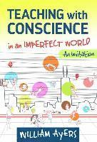 bokomslag Teaching with Conscience in an Imperfect World