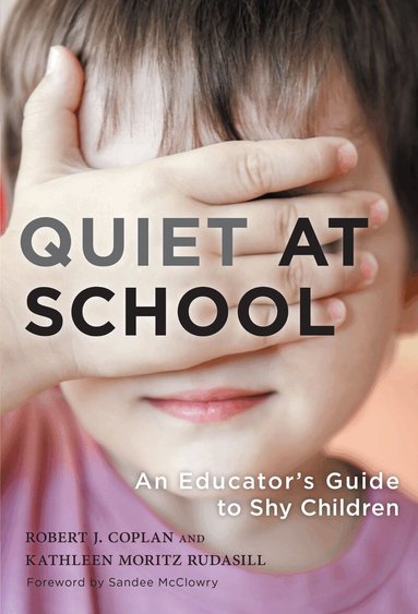 Robert J. Coplan, Kathleen Rudasill - Quiet at School, Häftad