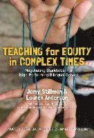 Teaching for Equity in Complex Times 1