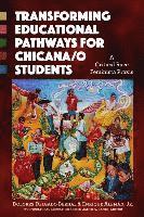 bokomslag Transforming Educational Pathways for Chicana/o Students