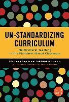 Christine E. Sleeter, Judith Flores Carmona, Judith Flores Carmona, Christine E Sleeter, James A Banks - Un-Standardizing Curriculum, Häftad