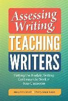 bokomslag Assessing Writing, Teaching Writers