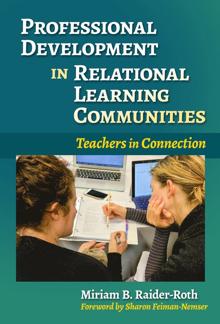 Professional Development in Relational Learning Communities 1