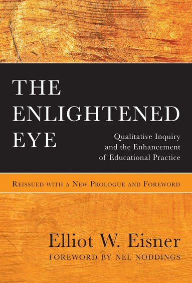 Elliot W. Eisner - Enlightened Eye, Häftad