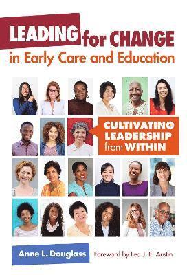 Leading for Change in Early Care and Education 1